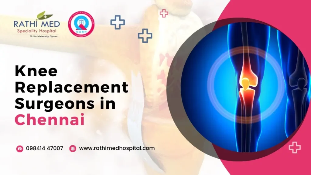 Knee Replacement Surgeons in Chennai